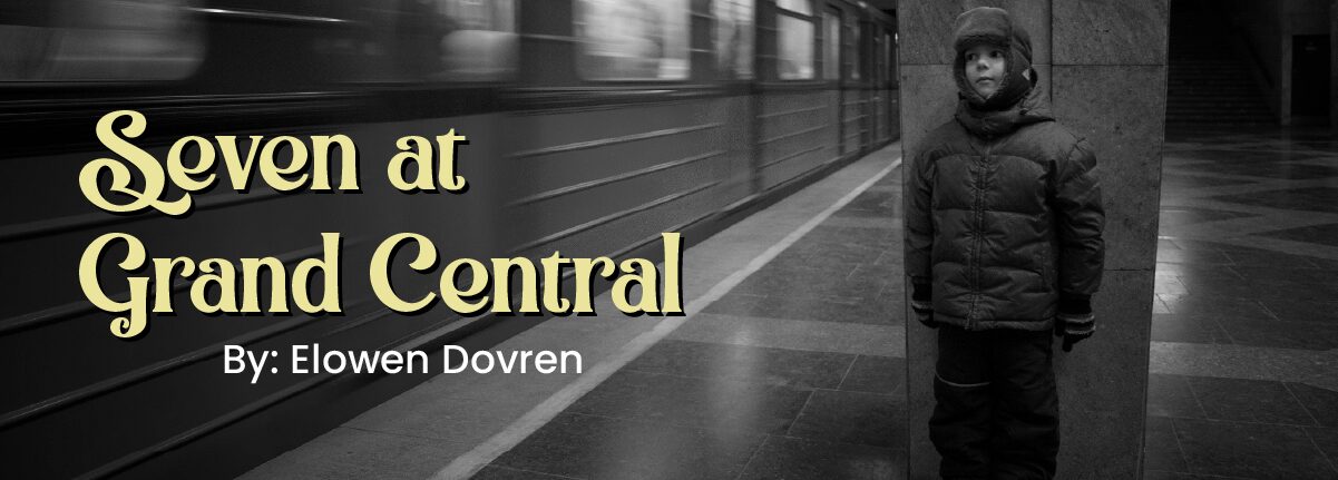 A boy is alone in a subway with the title "Seven at Grand Central" by Elowen Dovren, a fiction short story.